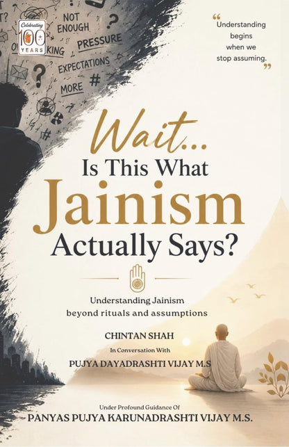 WAIT... IS THIS WHAT JAINISM ACTUALLY SAYS ?