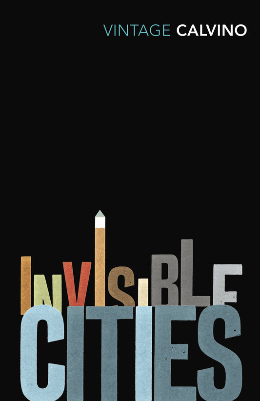 Invisible Cities (Vintage Classics) by Italo Calvino book cover