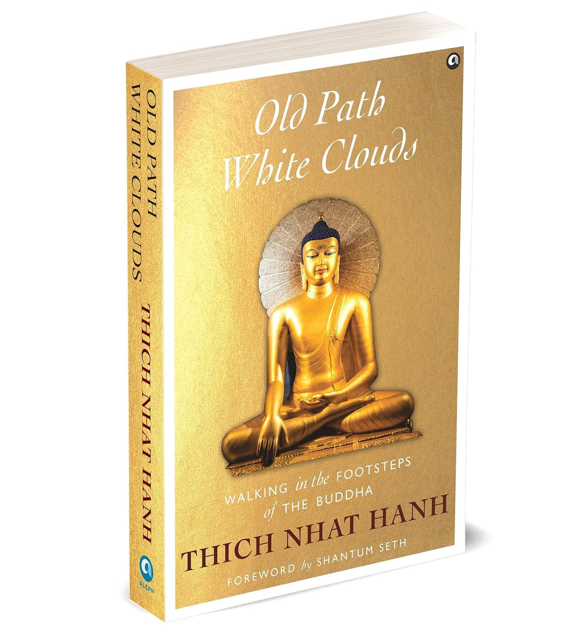 Old Path White Clouds: Walking in the Footsteps of the Buddha
