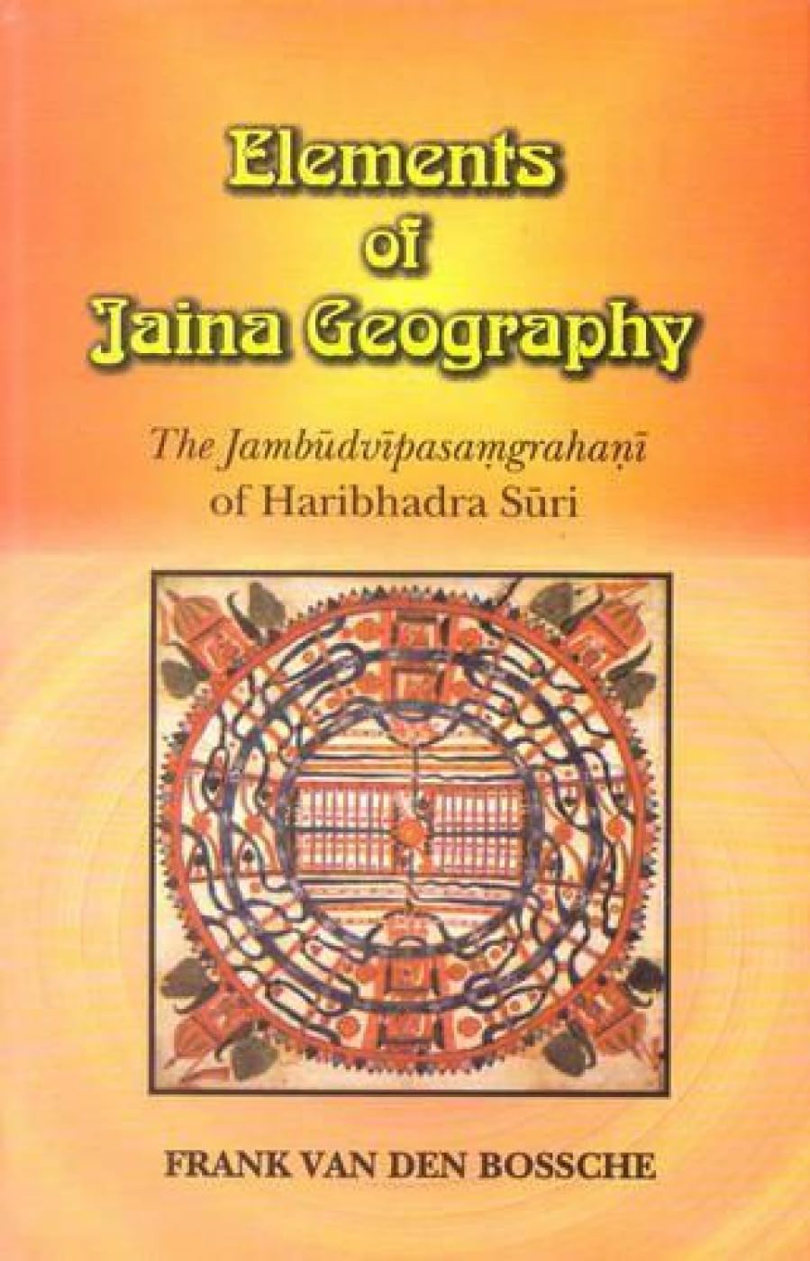 Elements of Jaina Geography: The Jambudvipasamgrahani of Haribhadra Suri book cover