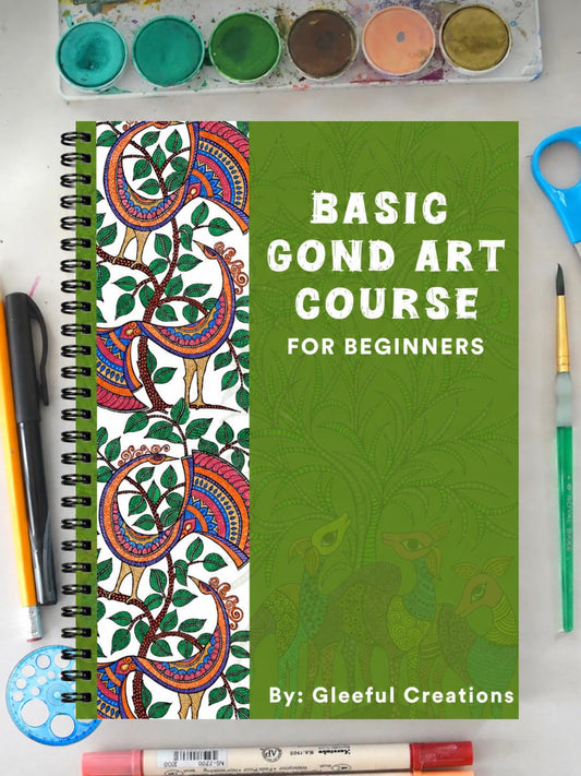 BASIC GOND ART COURSE BOOK (For Beginners) – Premium 200 gsm (A4 Size) | Step-by-Step Beginner’s Guide to Traditional Gond Painting with Patterns, ... Designs | Includes Practice Sheets