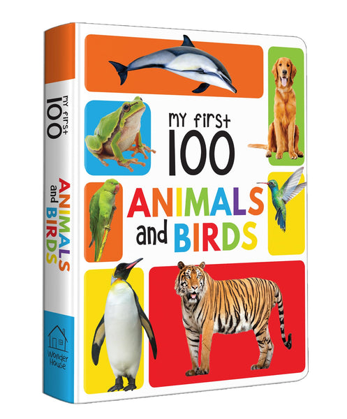 My First 100 Animals And Birds For Kids | Ages 0–5 Years | Board Book | Screen Free & Visual Learning | Wild & Farm Animals | Pets | Birds | Bright Picture Book | Vocabulary Building | Latest Edition