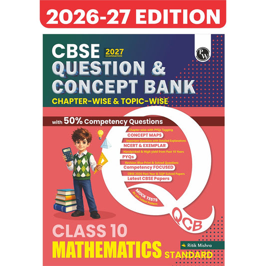 PW CBSE Question & Concept Bank Class 10 Maths (Standard) 2027 Chapterwise & Topicwise | NCERT Exemplar Concept Maps PYQs Mock Test 50% Competency Based Questions | Solved By Ritik Mishra