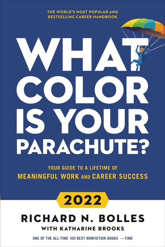 What Color Is Your Parachute? 2022: Your Guide to a Lifetime of Meaningful Work and Career Success book cover
