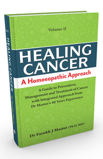 Healing Cancer A Homoeopathic Approach (Volume - I & II) - A Guide to Prevention Management and Treatment of Cancer with Integrated Approach from Dr. Master’s 40 Years’ Experience
