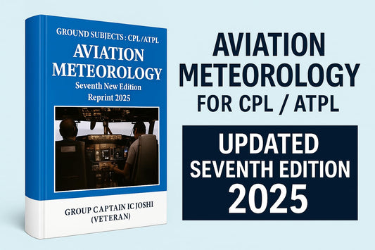 Aviation Meteorology for CPL/ATPL | Updated Seventh Edition Reprint 2025 | DGCA Ground Subjects Weather Guide for Pilot Exams | By Group Captain IC Joshi (Veteran)
