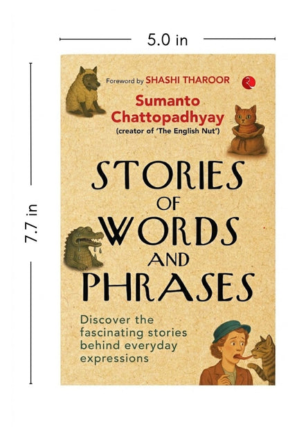 Stories of Words and Phrases: Discover the fascinating stories behind everyday expressions
