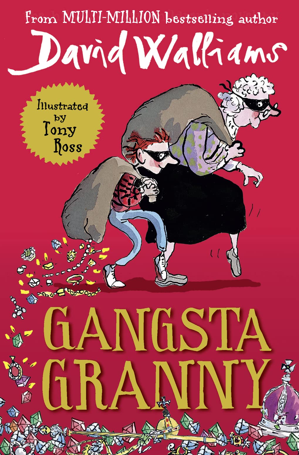 Gangsta Granny: The beloved bestseller from David Walliams celebrating its 10th anniversary in 2021 by David Walliams book cover