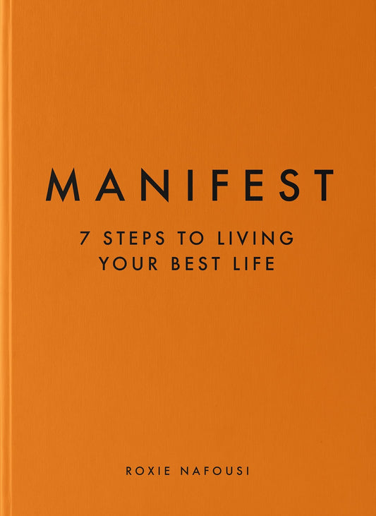 Manifest: 7 Steps to living your best life 