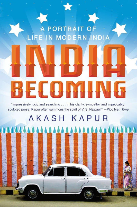 India Becoming: A Portrait of Life in Modern India book cover