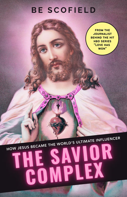 The Savior Complex: How Jesus Became the World's Ultimate Influencer