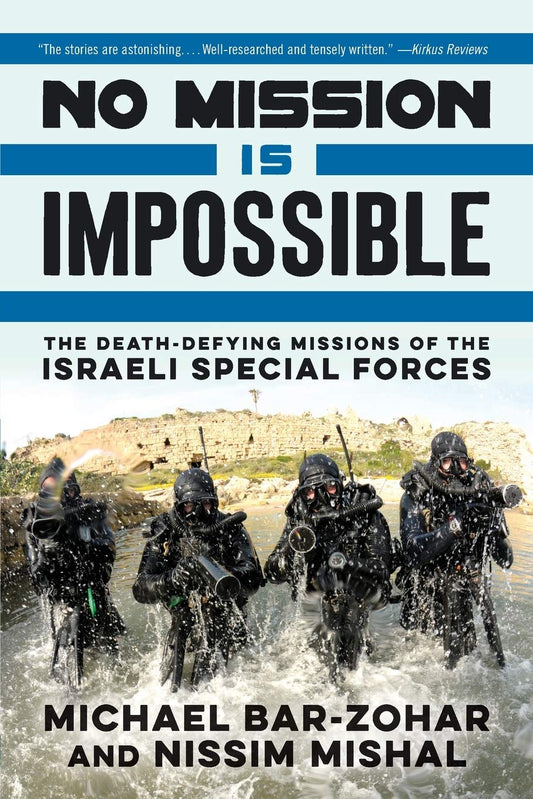 No Mission Is Impossible: The Death-Defying Missions of the Israeli Special Forces by Michael Bar-Zohar book cover