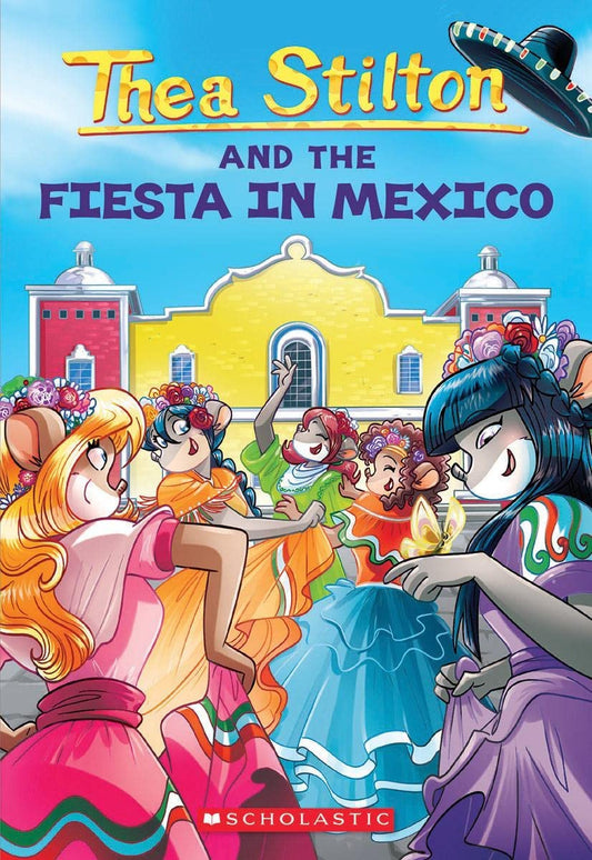 Thea Stilton #35: Fiesta in Mexico book cover