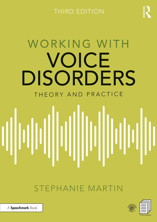 Working with Voice Disorders: Theory and Practice