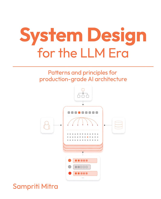 System Design for the LLM Era: Patterns and principles for production-grade AI architecture