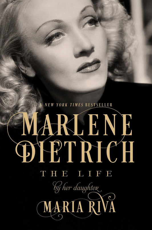 Marlene Dietrich: The Life 