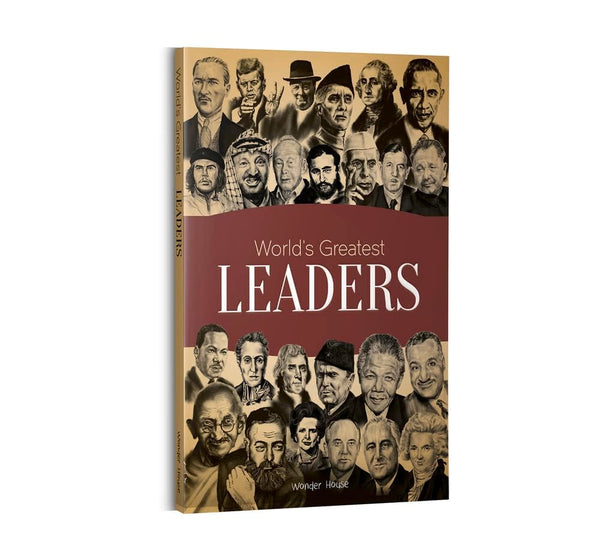 World’S Greatest Leaders | Biographies Of Inspirational Personalities For Kids