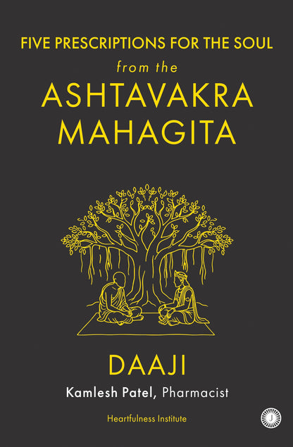 Five Prescriptions for the Soul from the Ashtavakra Mahagita | Let Go & Live Fully | Ancient Path To Inner Freedom | Practical Advaita Vedanta Guide | Essential Guide to Self Realization