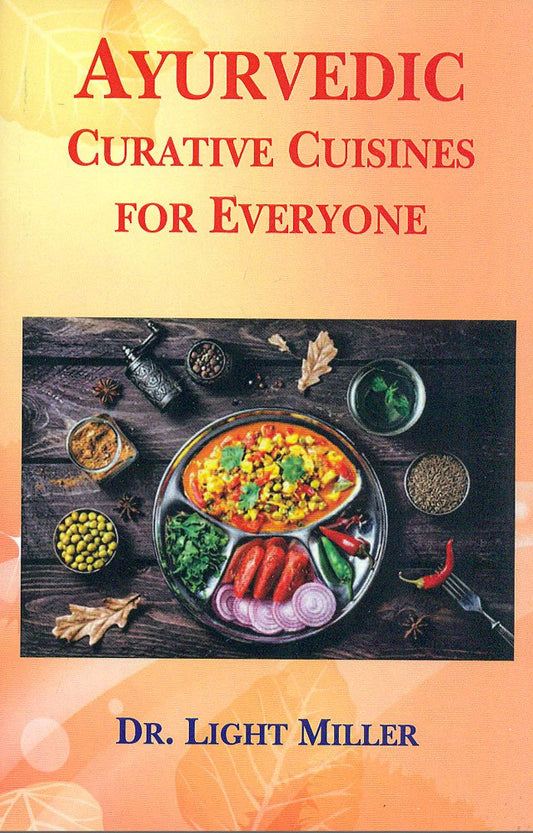 Ayurvedic Curative Cuisines for Everyone book cover