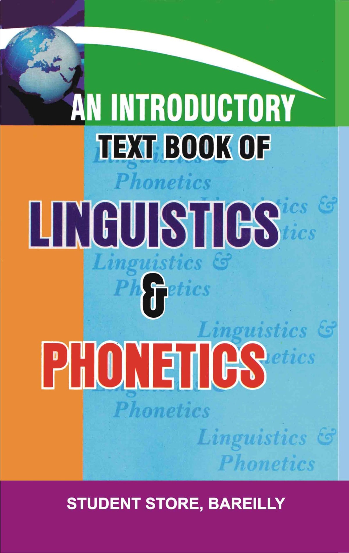 AN INTRODUCTORY TEXT BOOK OF LINGUISTICS AND PHONETICS