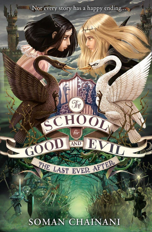 The Last Ever After: The School for Good and Evil - Book 3 by Soman Chainani book cover