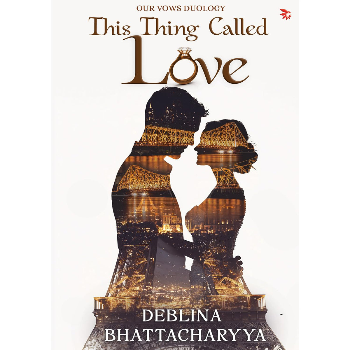 This Thing Called Love: A Modern Indian Love Story of Trust, Healing and Second Chances | Contemporary Indian Romance Fiction