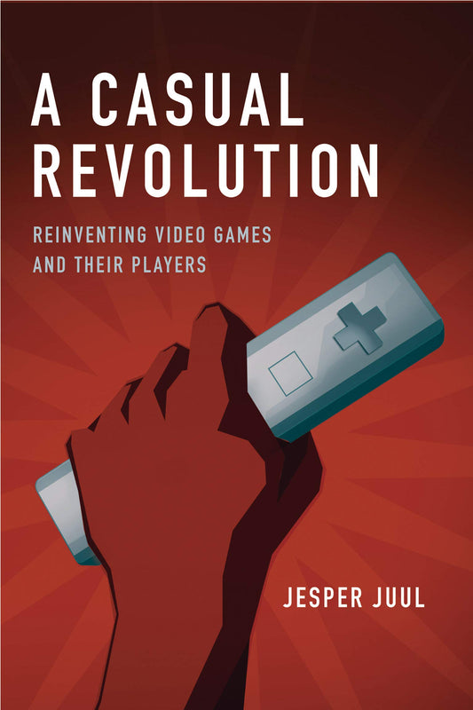 A Casual Revolution by Jesper Juul (Author) book cover