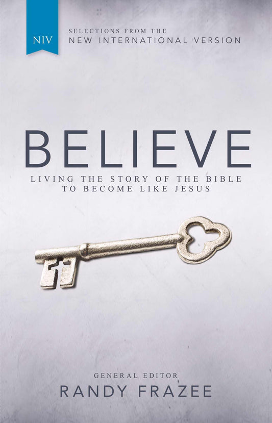 Believe: Living the Story of the BIble to Become Like Jesus (NIV) book cover