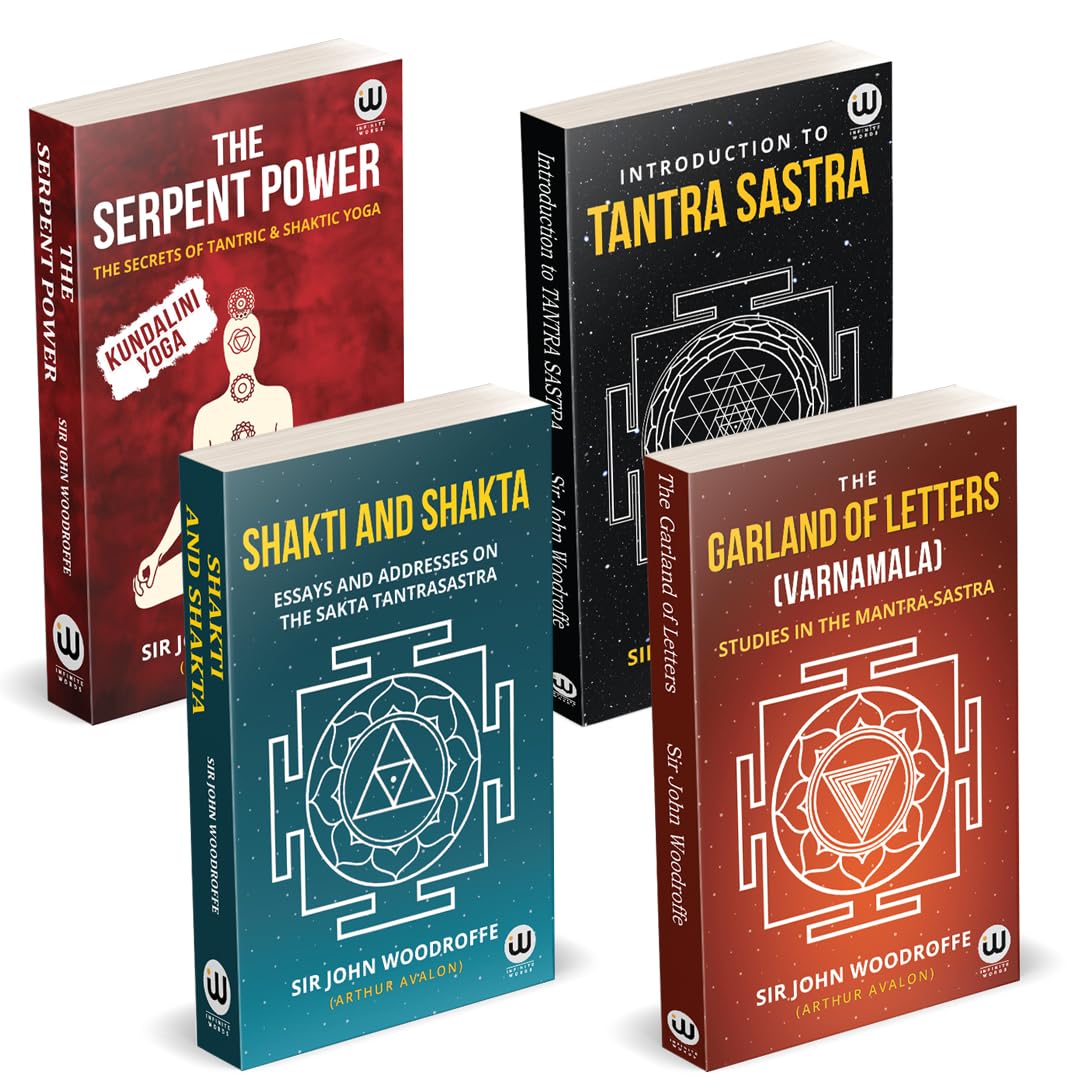 The Serpent Power | The Secrets Of Tantrik And Shaktik Yoga | Introduction To Tantra Sastra | The Garland of Letters | Studies in the Mantra-Sastra ... Bhairav Vigyan Prayog Prabhav Siddhi |