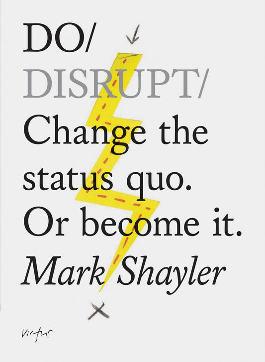 Do Disrupt: Change the status quo. Or become it. (Motivational Book, Books about Status Quo) (Do Boo book cover