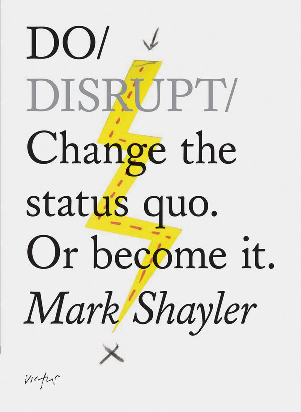 Do Disrupt: Change the status quo. Or become it. (Motivational Book, Books about Status Quo) (Do Boo book cover