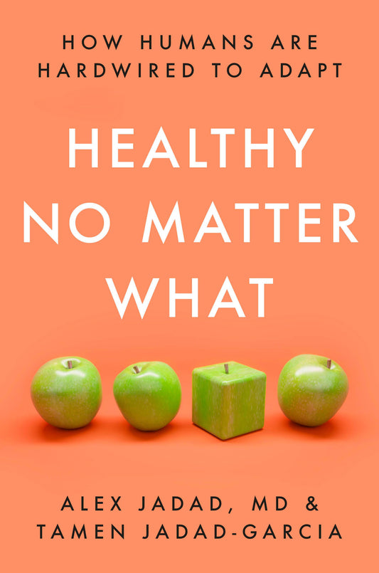 Healthy No Matter What: How Humans Are Hardwired to Adapt book cover