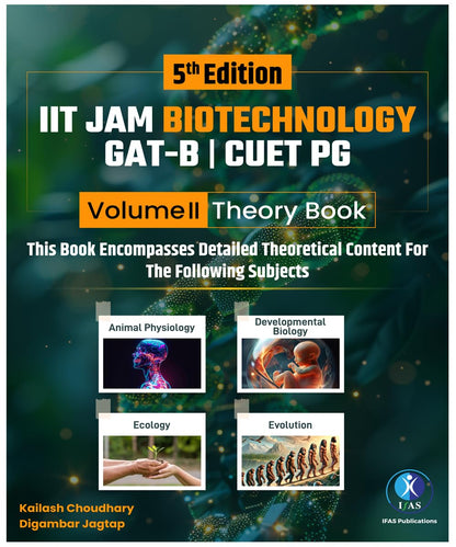 IIT JAM Biotechnology Books 2027 (Vol 2) | Complete Theory Book for Animal Physiology, Developmental Biology, Ecology & Evolution | Best for IIT JAM, ... CUET (PG) & All MSc Exams | IFAS PUBLICATION