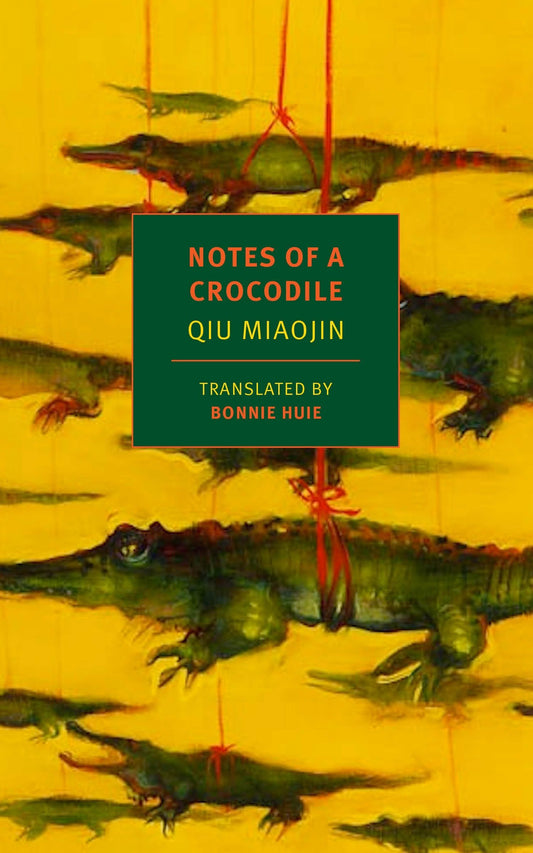 Notes of a Crocodile (NYRB Classics) by Bonnie Huie book cover