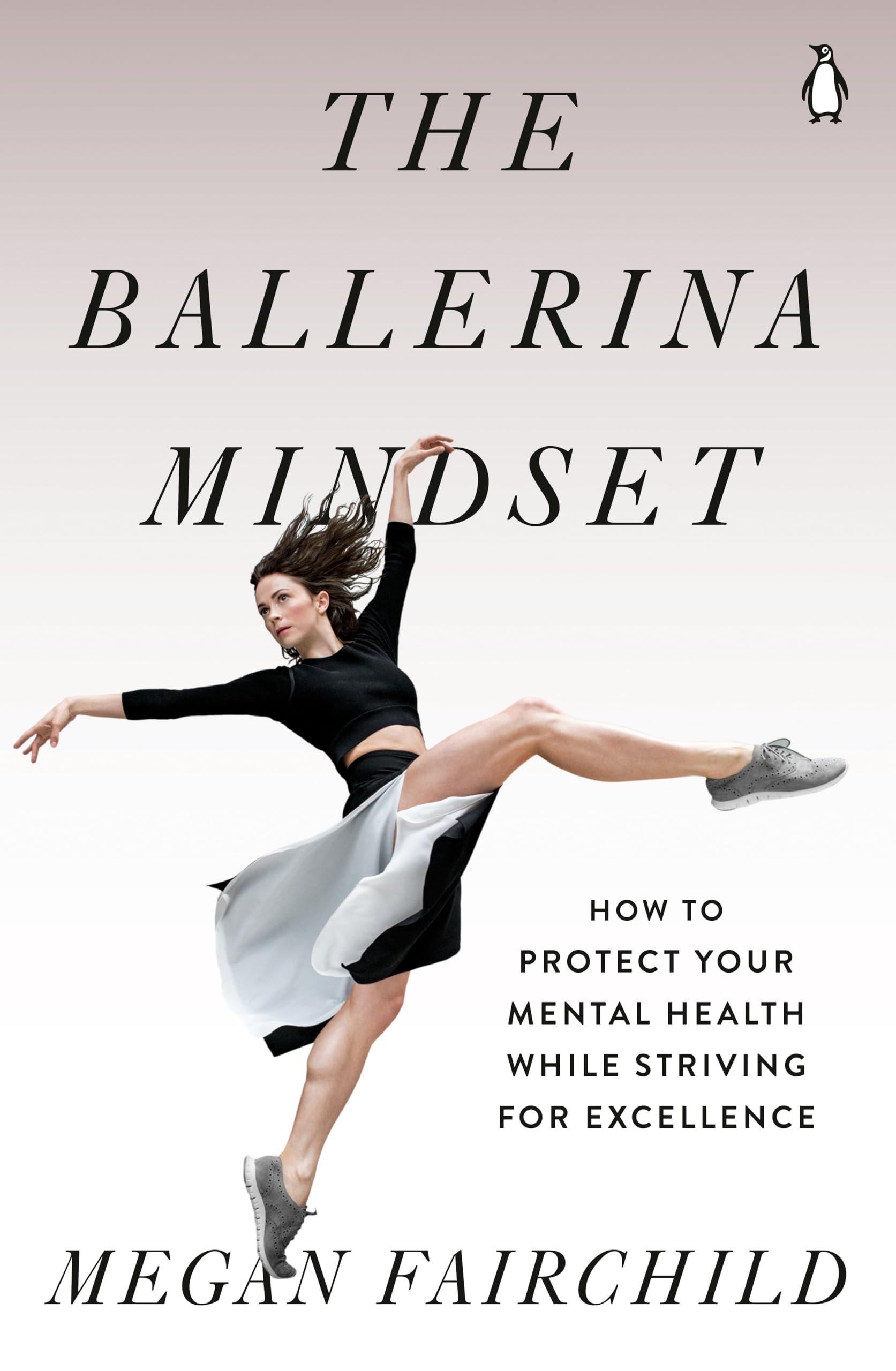 The Ballerina Mindset: How to Protect Your Mental Health While Striving for Excellence book cover