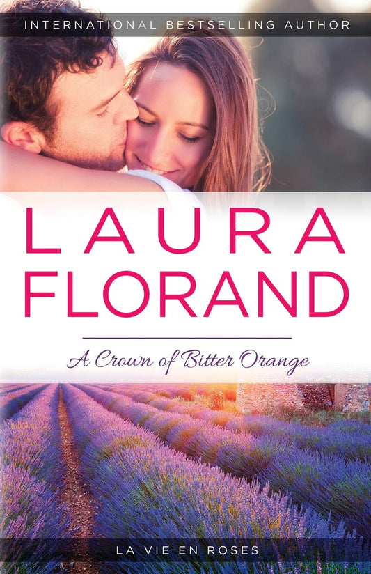 A Crown of Bitter Orange by Laura Florand (Author) book cover