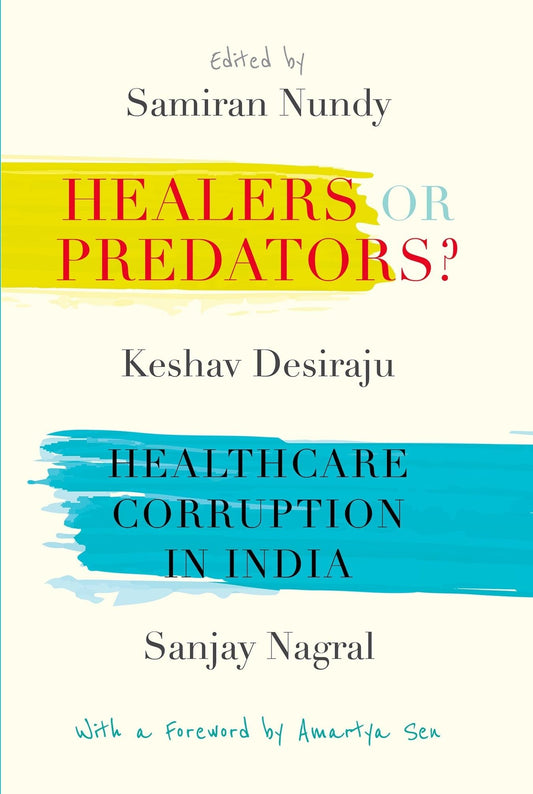 Healers Or Predators? C/nundy, S; K. Desiraju, S.