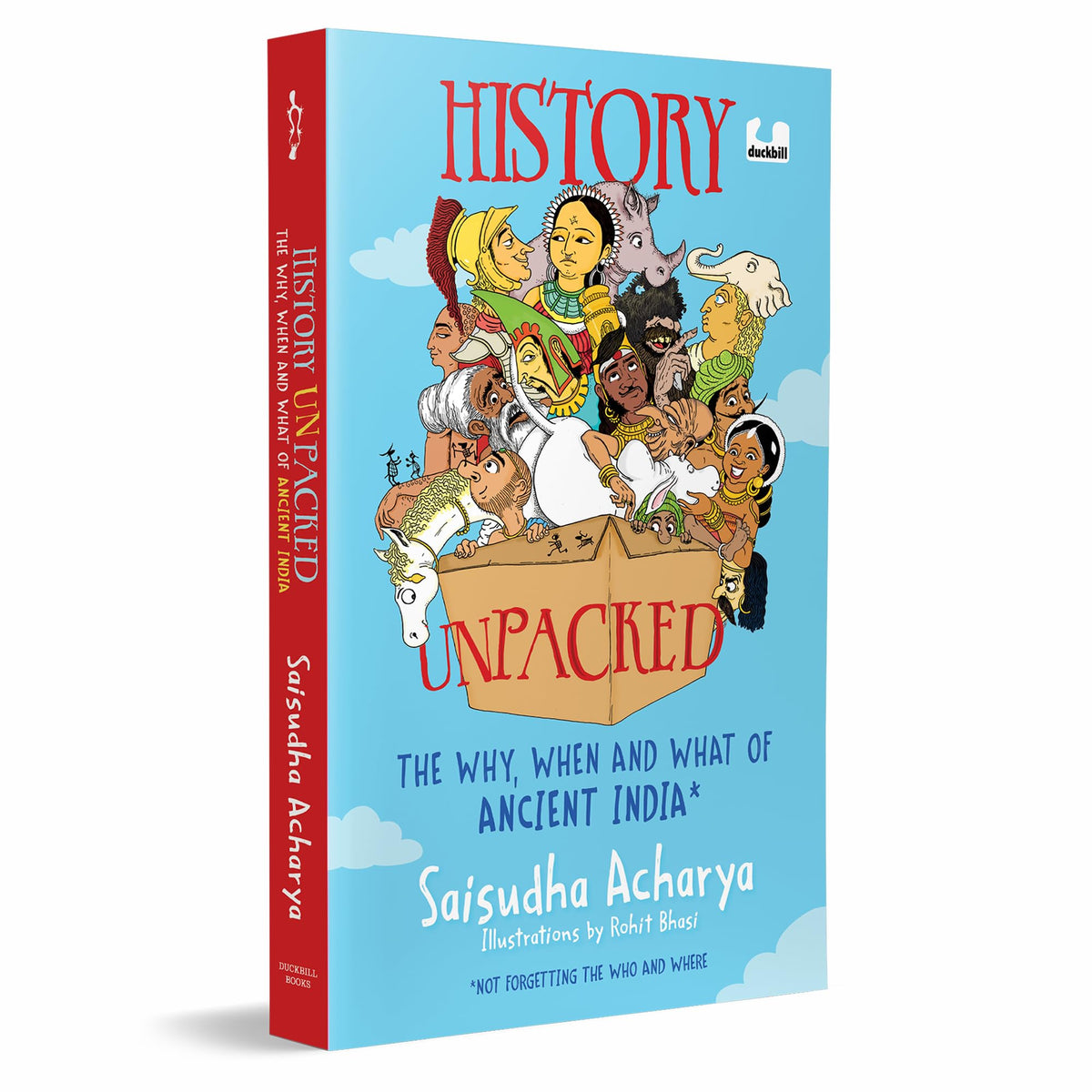 History Unpacked: The Why, When and What of Ancient India: A Fun Way to Learn History From the Stone Age to the Golden Age | Ages 10+