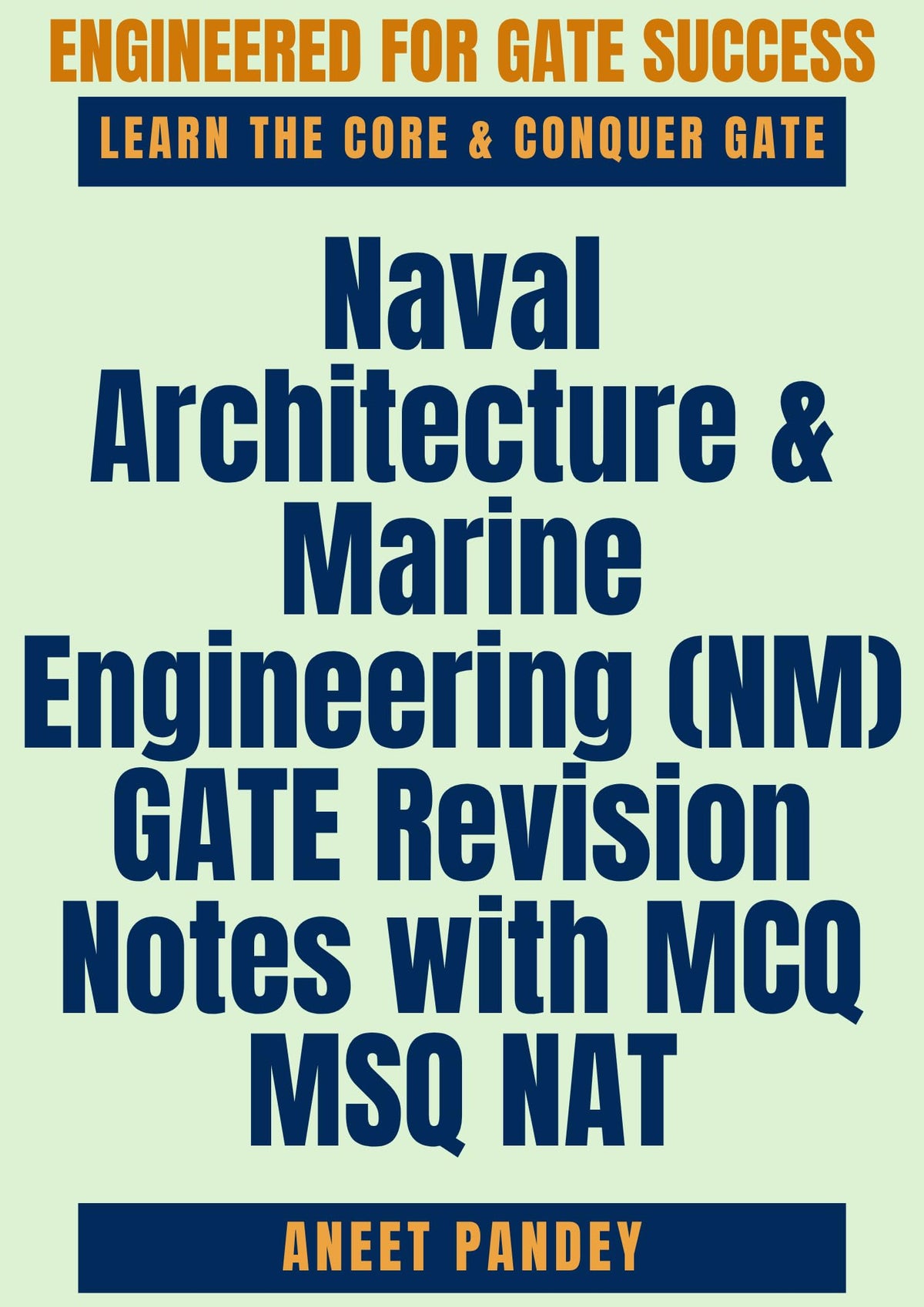 Naval Architecture & Marine Engineering (NM) GATE Revision Notes with MCQ MSQ NAT: Ship Design Hydrostatics Hydrodynamics Marine Structures Propulsion and Ocean Engineering Study for GATE 2027