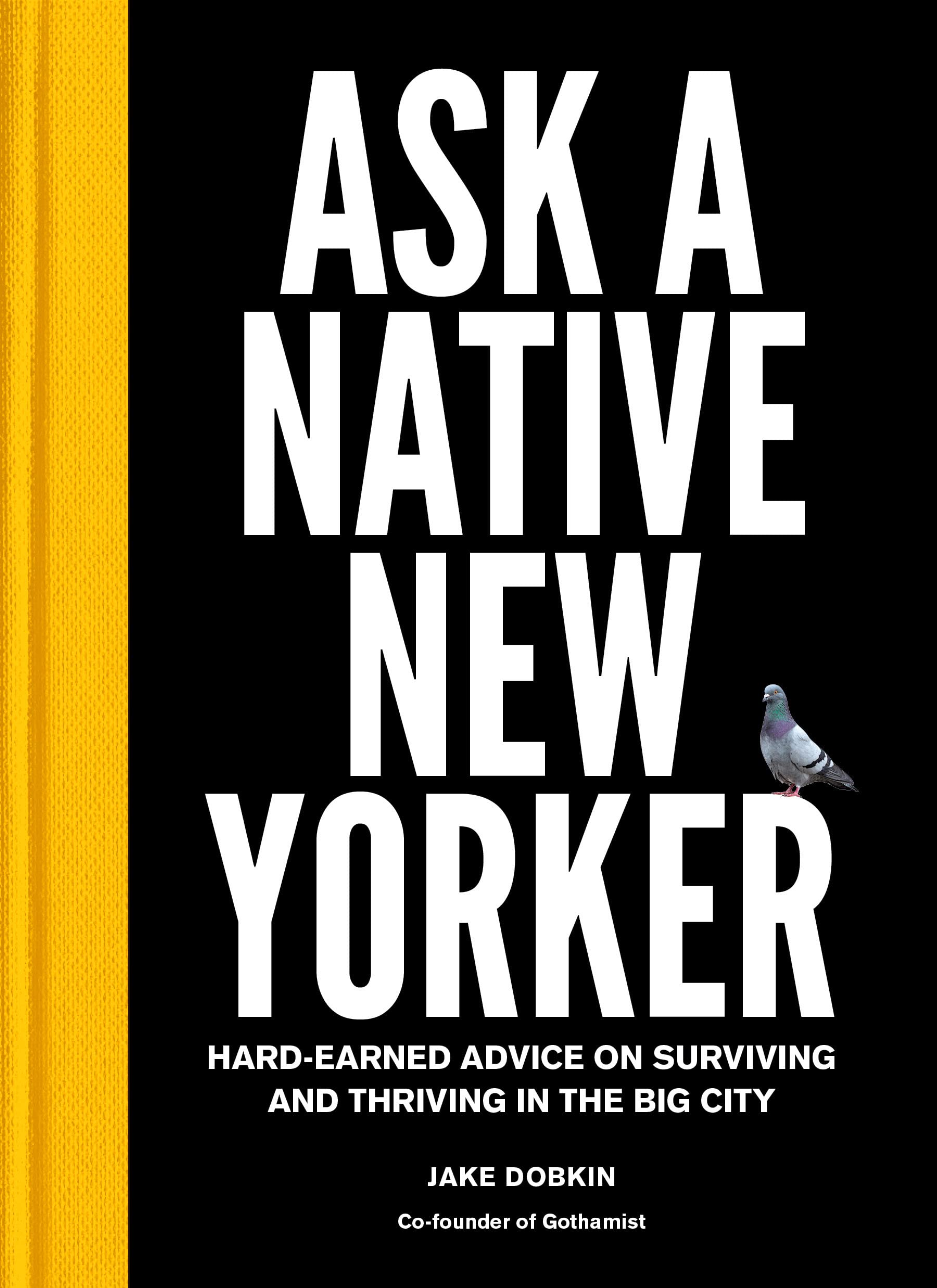 Ask a Native New Yorker: Hard-Earned Advice on Surviving and Thriving in the Big City book cover
