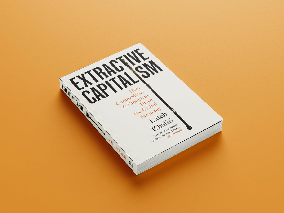 Extractive Capitalism: How Commodities and Cronyism Drive the Global Economy