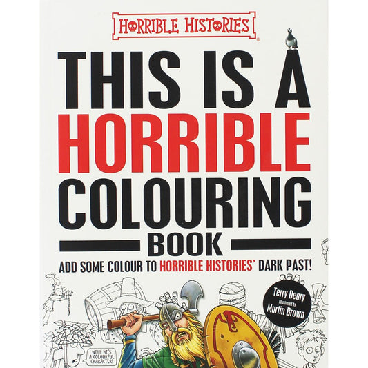 HORRIBLE HISTORIES: THIS IS A HORRIBLE COLOURING BOOK book cover