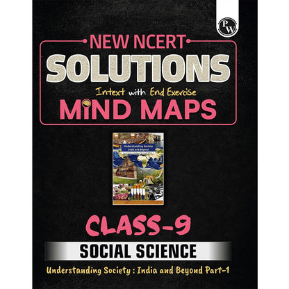 PW New NCERT Class 9 Social Science Understanding: Society India and Beyond Part-1 Textbook Solutions with Mind Maps 2026-27 | Revision Book, Solved NCERT Intext Solutions and End Exercises