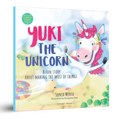 Yuki The Unicorn | A Fun Story About Making The Most Of Things [The Always Happy Series] Age Group 5+
