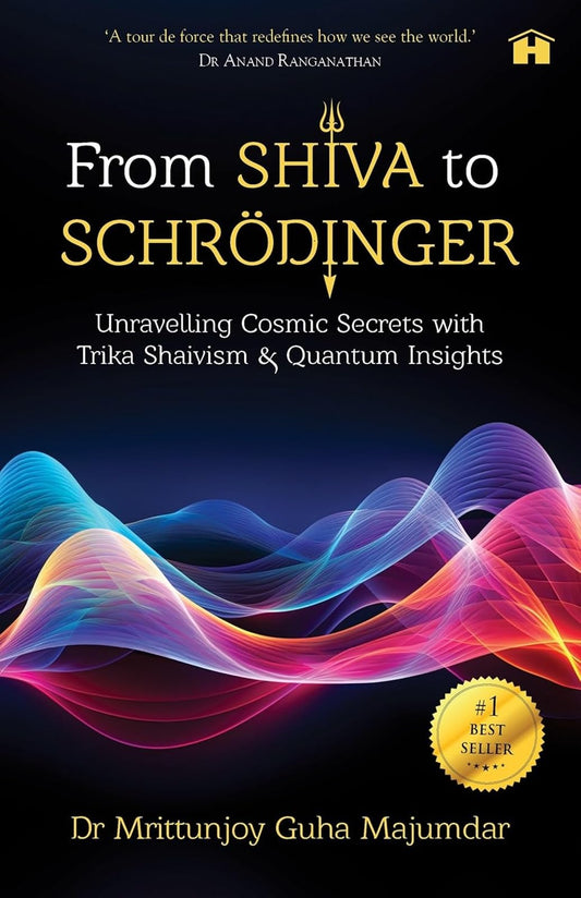 From Shiva to Schrödinger: Unravelling Cosmic Secrets with Trika Shaivism and Quantum Insights