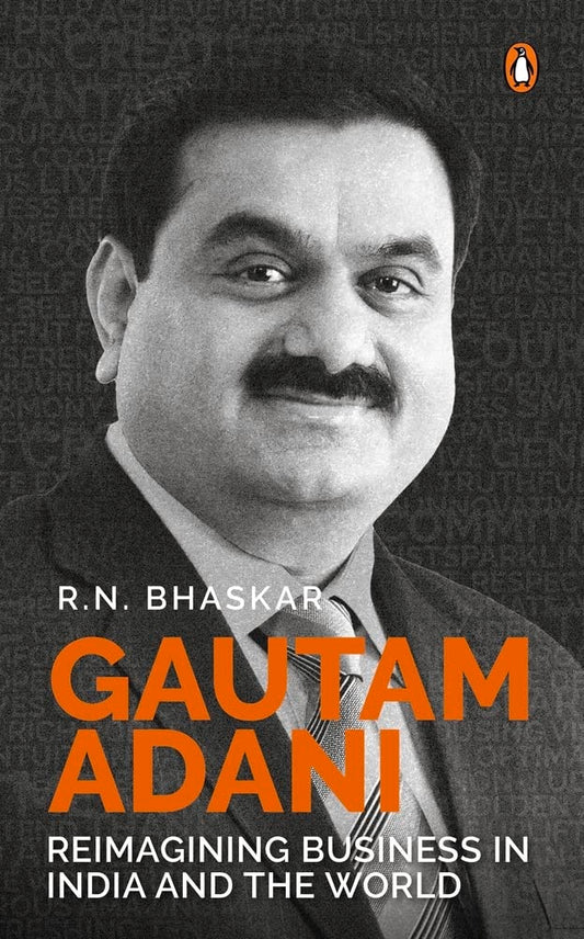 Gautam Adani: The Man Who Has Changed India book cover