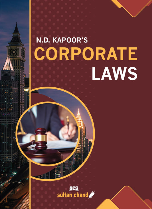 N.D. Kapoor'S Corporate Laws: For B.Com., Ll.B, Ca, Cs, Cma, M.Com., Mba And Other Professional Courses