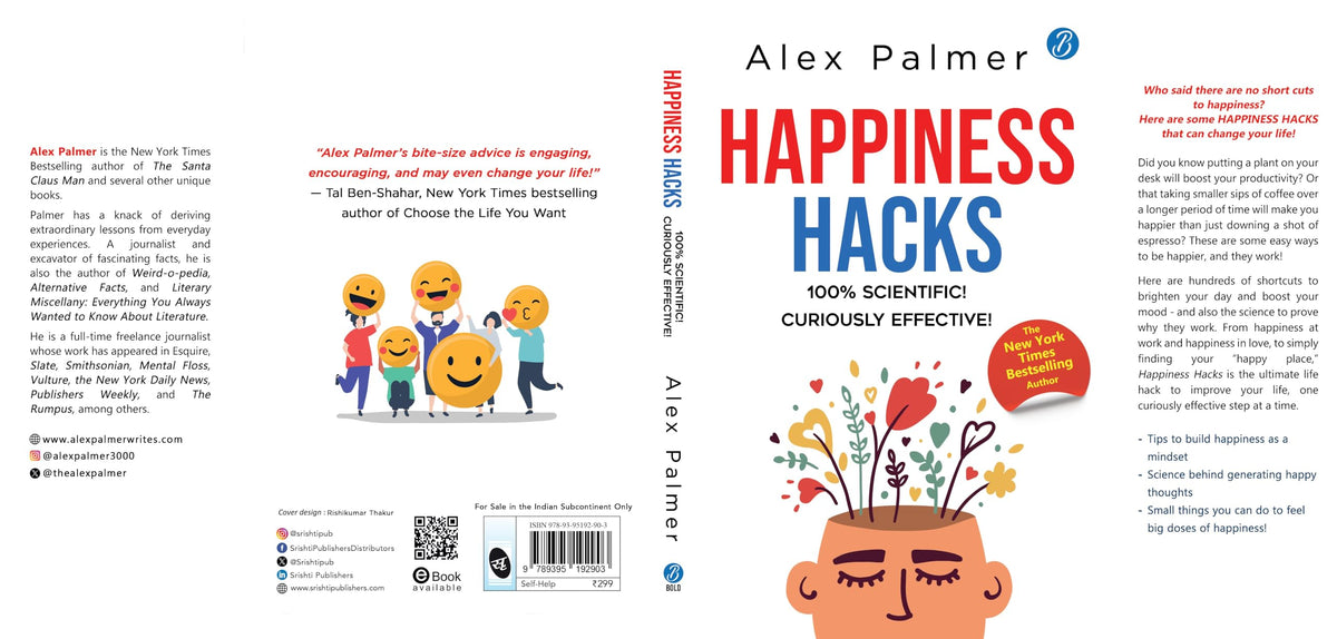 Happiness Hacks: 100% Scientific! Curiously Effective! ? Latest book by New York Times Bestselling author