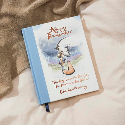 Always Remember The Boy, the Mole, the Fox, and the Horse by Charlie Mackesy | An Inspirational Illustrated Gift Book on Hope, Friendship & Strength: ... the Mole, the Fox, the Horse and the Storm