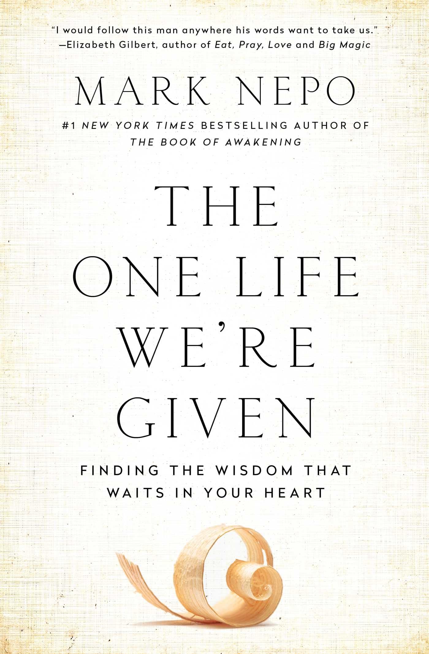 The One Life Were Given: Finding the Wisdom That Waits in Your Heart book cover